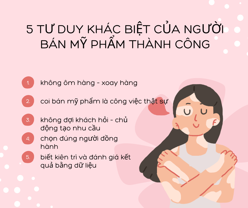 5 Tư Duy Khác Biệt Của Người Bán Mỹ Phẩm Thành Công